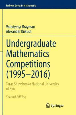 Undergraduate Mathematics Competitions (19952016) 1