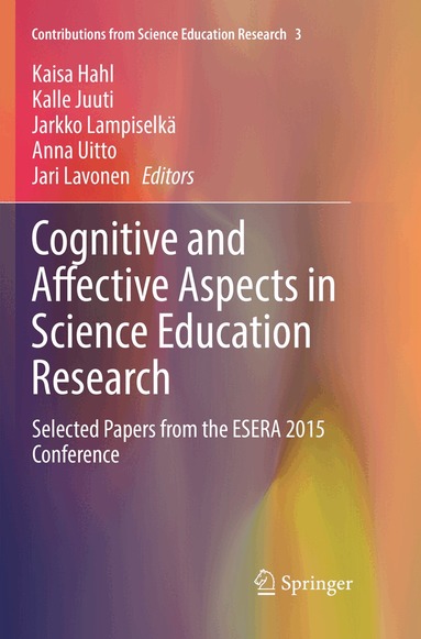 Kaisa Hahl, Kalle Juuti, Jarkko Lampiselkä, Anna Uitto, Jari Lavonen - Cognitive and Affective Aspects in Science Education Research, Häftad