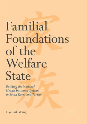 bokomslag Familial Foundations of the Welfare State
