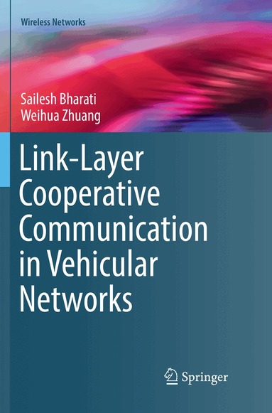 Sailesh Bharati, Weihua Zhuang - Link-Layer Cooperative Communication in Vehicular Networks, Häftad