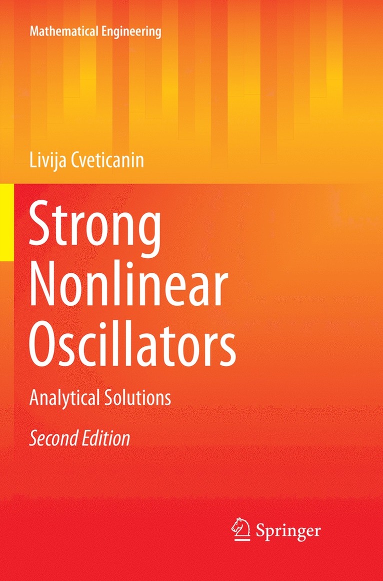Livija Cveticanin - Strong Nonlinear Oscillators, Häftad
