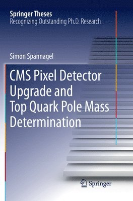 bokomslag CMS Pixel Detector Upgrade and Top Quark Pole Mass Determination