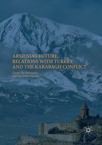 bokomslag Armenia's Future, Relations with Turkey, and the Karabagh Conflict