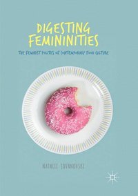 bokomslag Digesting Femininities