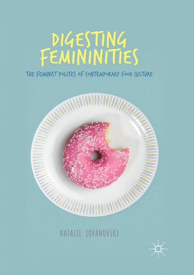 bokomslag Digesting Femininities