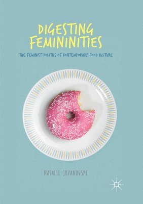 Digesting Femininities 1