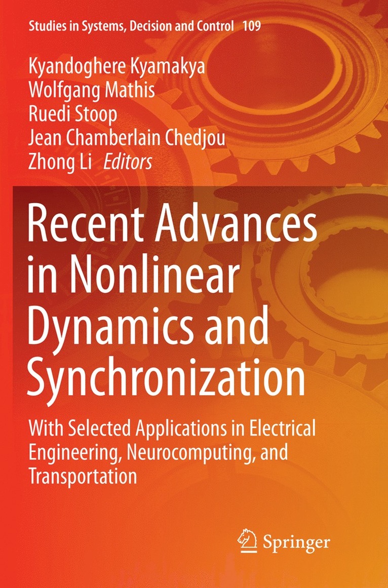 Kyandoghere Kyamakya, Wolfgang Mathis, Ruedi Stoop, Jean Chamberlain Chedjou, Zhong Li - Recent Advances in Nonlinear Dynamics and Synchronization, Häftad