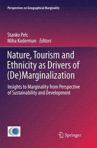 bokomslag Nature, Tourism and Ethnicity as Drivers of (De)Marginalization