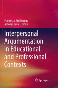 bokomslag Interpersonal Argumentation in Educational and Professional Contexts
