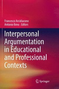 bokomslag Interpersonal Argumentation in Educational and Professional Contexts