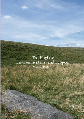 bokomslag Ted Hughes: Environmentalist and Ecopoet