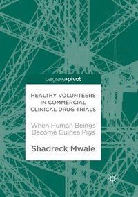 bokomslag Healthy Volunteers in Commercial Clinical Drug Trials