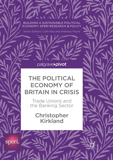 Christopher Kirkland - Political Economy of Britain in Crisis, Häftad