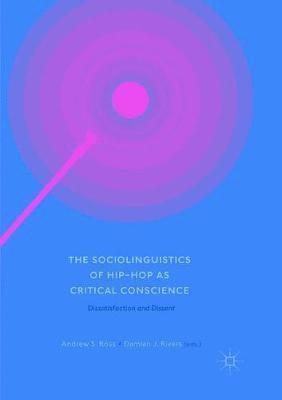 The Sociolinguistics of Hip-hop as Critical Conscience 1
