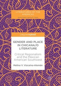 bokomslag Gender and Place in Chicana/o Literature