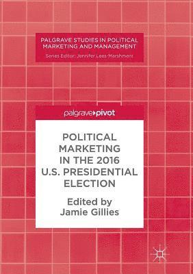 bokomslag Political Marketing in the 2016 U.S. Presidential Election