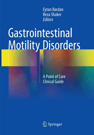 Eytan Bardan, Reza Shaker - Gastrointestinal Motility Disorders, Häftad