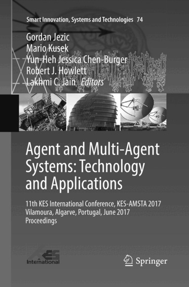 Gordan Jezic, Mario Kusek, Yun-Heh Jessica Chen-Burger, Robert J. Howlett, Lakhmi C. Jain - Agent and Multi-Agent Systems: Technology and Applications, Häftad