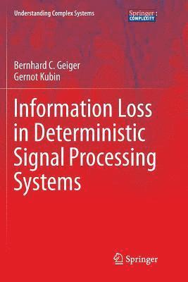 bokomslag Information Loss in Deterministic Signal Processing Systems