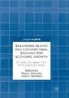 bokomslag Balancing Islamic and Conventional Banking for Economic Growth