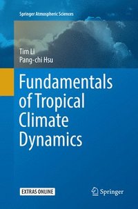 bokomslag Fundamentals of Tropical Climate Dynamics