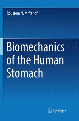 Biomechanics of the Human Stomach 1