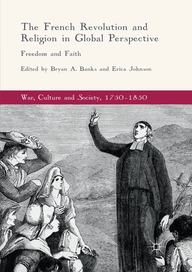 Bryan A. Banks, Erica Johnson - French Revolution and Religion in Global Perspective, Häftad