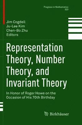 bokomslag Representation Theory, Number Theory, and Invariant Theory