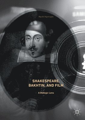 Shakespeare, Bakhtin, and Film 1