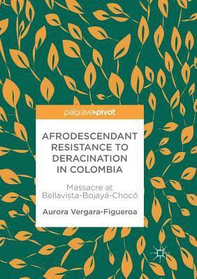 bokomslag Afrodescendant Resistance to Deracination in Colombia