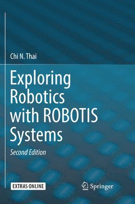 bokomslag Exploring Robotics with ROBOTIS Systems
