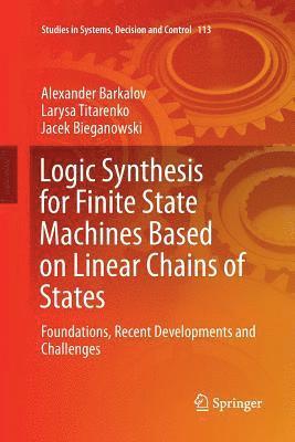 bokomslag Logic Synthesis for Finite State Machines Based on Linear Chains of States