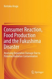 bokomslag Consumer Reaction, Food Production and the Fukushima Disaster