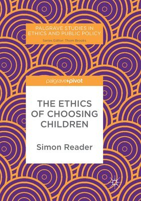 bokomslag The Ethics of Choosing Children