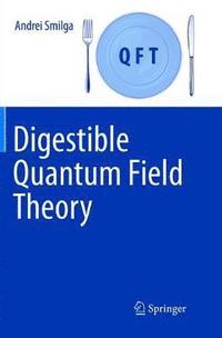 bokomslag Digestible Quantum Field Theory