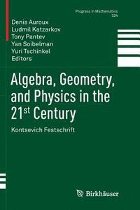 bokomslag Algebra, Geometry, and Physics in the 21st Century