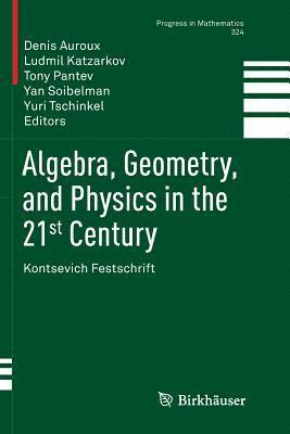 bokomslag Algebra, Geometry, and Physics in the 21st Century