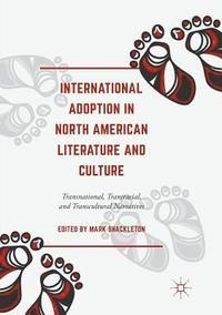 bokomslag International Adoption in North American Literature and Culture