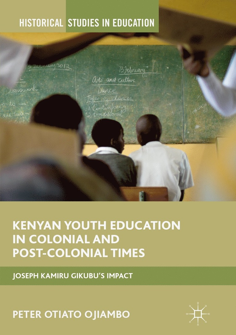 Peter Otiato Ojiambo - Kenyan Youth Education in Colonial and Post-Colonial Times, Häftad