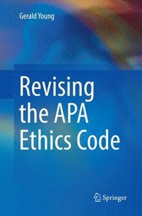 bokomslag Revising the APA Ethics Code