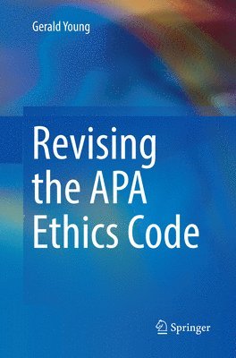 Revising the APA Ethics Code 1