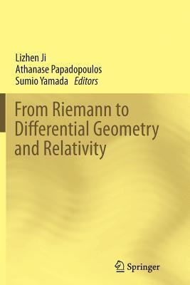 From Riemann to Differential Geometry and Relativity 1