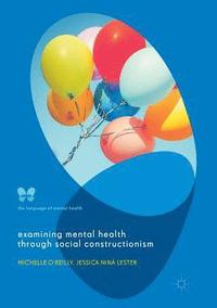 bokomslag Examining Mental Health through Social Constructionism