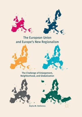 bokomslag The European Union and Europe's New Regionalism