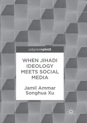 bokomslag When Jihadi Ideology Meets Social Media