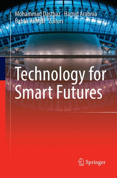 Mohammad Dastbaz, Hamid Arabnia, Babak Akhgar - Technology for Smart Futures, Häftad