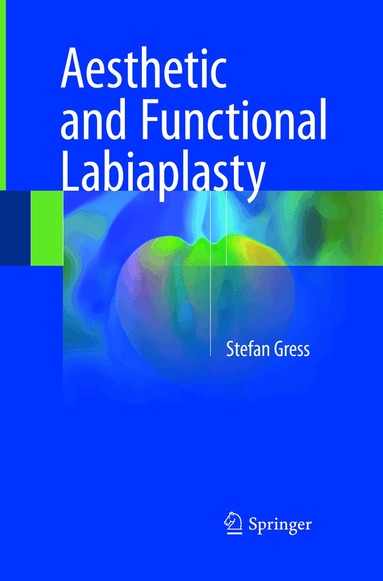 Stefan Gress - Aesthetic and Functional Labiaplasty, Häftad