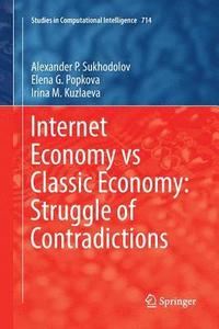bokomslag Internet Economy vs Classic Economy: Struggle of Contradictions