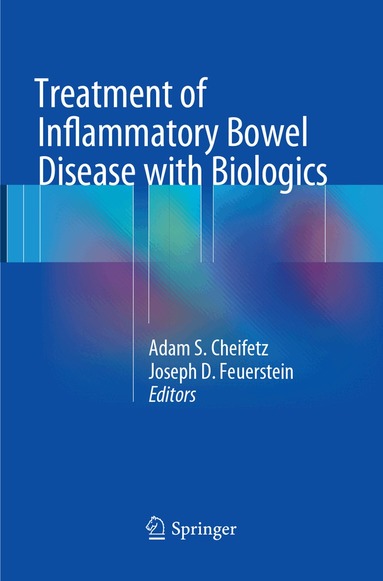 Adam S. Cheifetz, Joseph D. Feuerstein - Treatment of Inflammatory Bowel Disease with Biologics, Häftad
