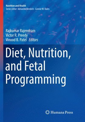 Diet, Nutrition, and Fetal Programming 1